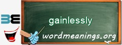 WordMeaning blackboard for gainlessly